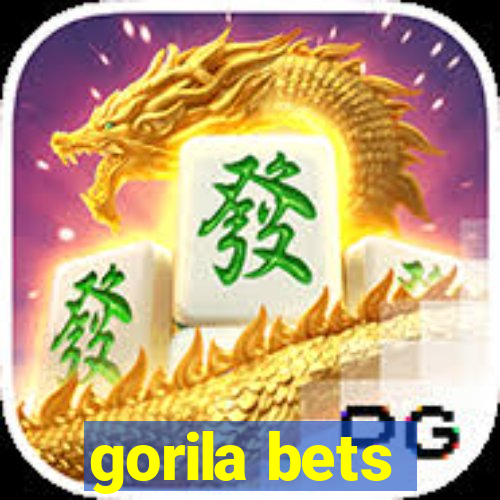 gorila bets